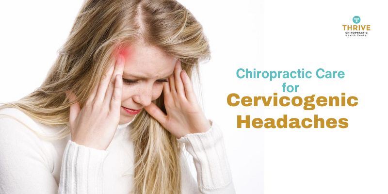 Chiropractic Care For Cervicogenic Headaches A Comprehensive Guide 0968